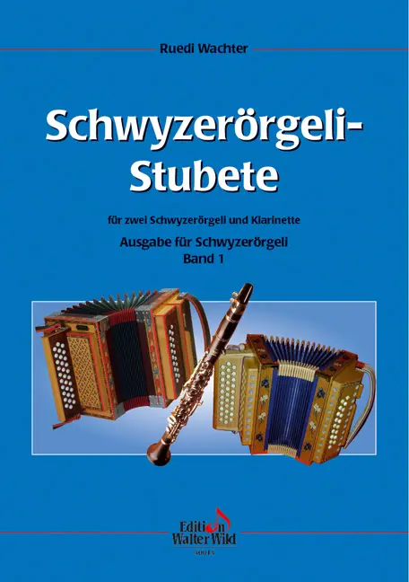 Schwyzerörgeli  Stubete Band 1